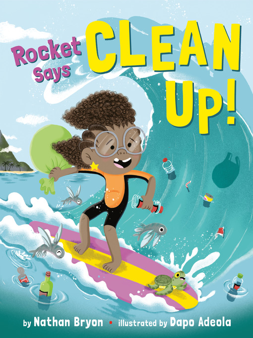 Title details for Rocket Says Clean Up! by Nathan Bryon - Available